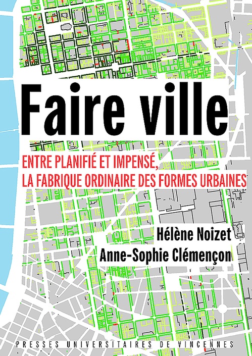 Couverture ebook de Faire ville, de Hélène Noizet, Anne-Sophie Clémençon
