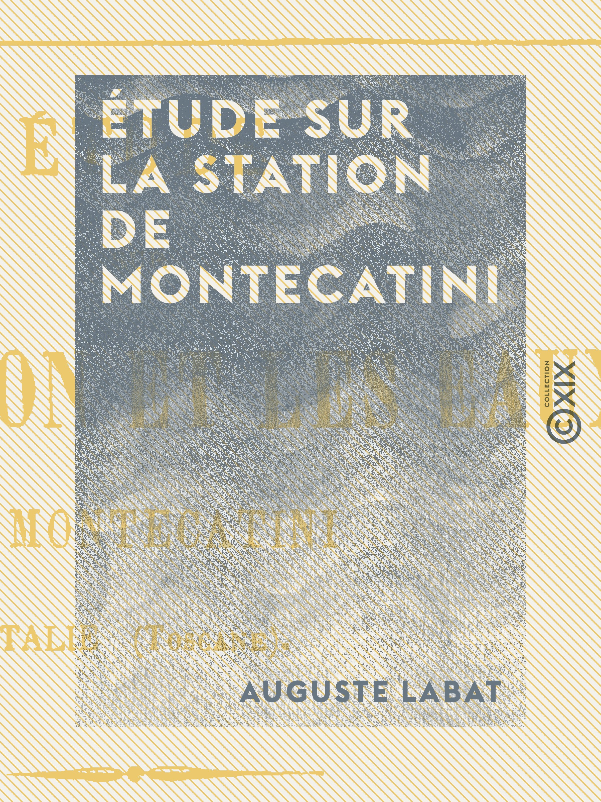 Couverture ebook de Étude sur la station de Montecatini, de Auguste Labat