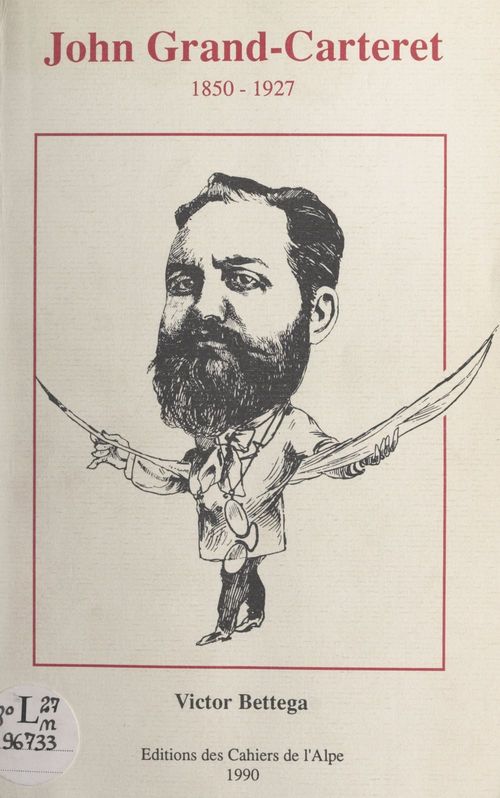 ebook cover of John Grand-Carteret, 1850-1927, by Victor Bettega