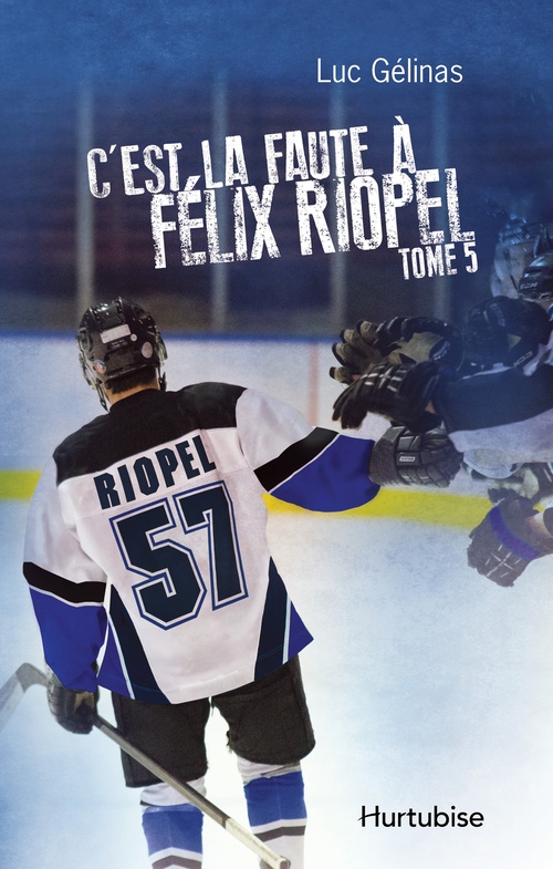 ebook cover of C'est la faute à Félix Riopel T5, by Luc Gélinas