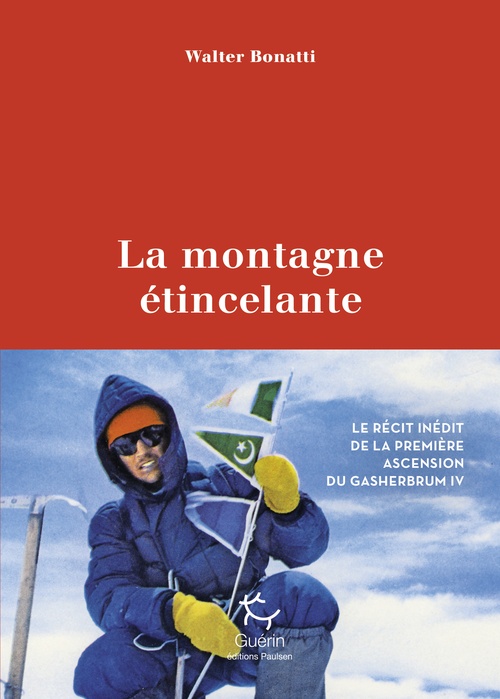 ebook cover of La Montagne étincelante - Le récit de la première ascension du Gasherbrum IV, by Walter Bonatti