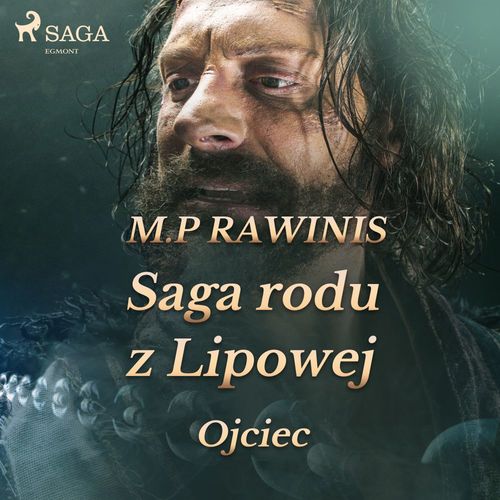audiobook cover of Saga rodu z Lipowej 6: Ojciec, by Marian Piotr Rawinis