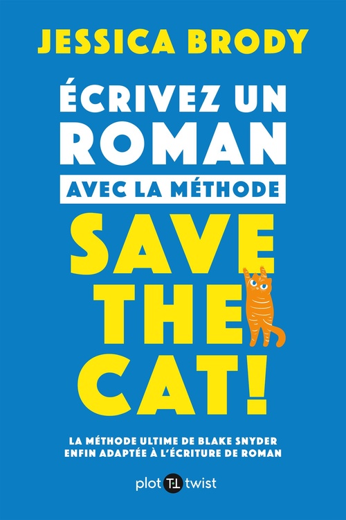 Couverture ebook de Écrire un roman avec la méthode Save the Cat!, de Jessica Brody