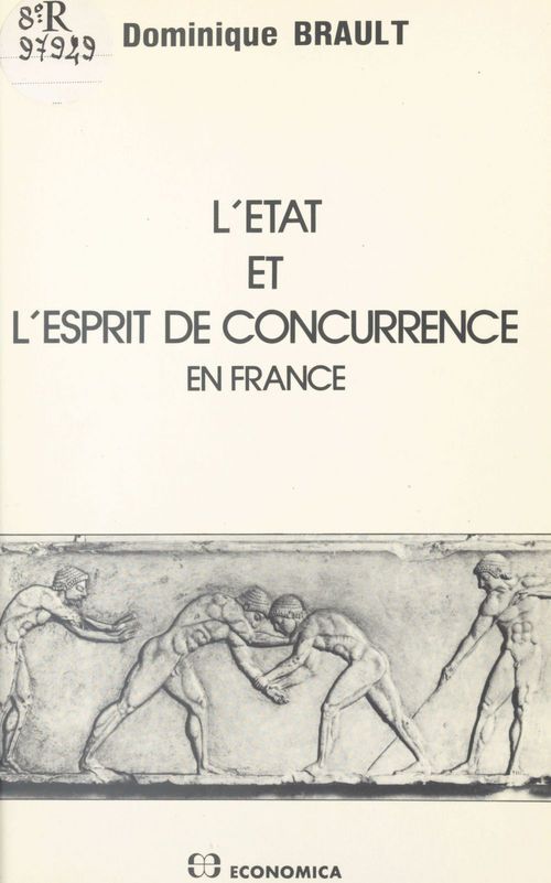 Couverture ebook de L'Etat et l'esprit de concurrence en France, de Brault/Dominique