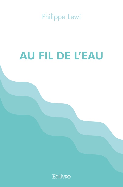 ebook cover of Au fil de l'eau, by Philippe Lewi