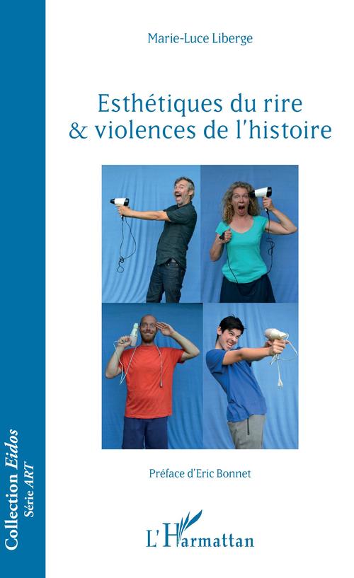 ebook cover of Esthétiques du rire & violences de l'histoire, by Marie-Luce Liberge