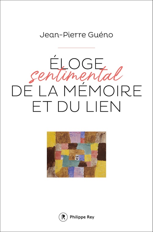 Couverture ebook de Eloge sentimental de la mémoire et du lien, de Jean-Pierre Guéno