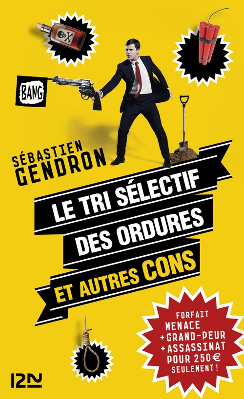 Couverture ebook de Le tri sélectif des ordures et autres cons, de Sébastien Gendron