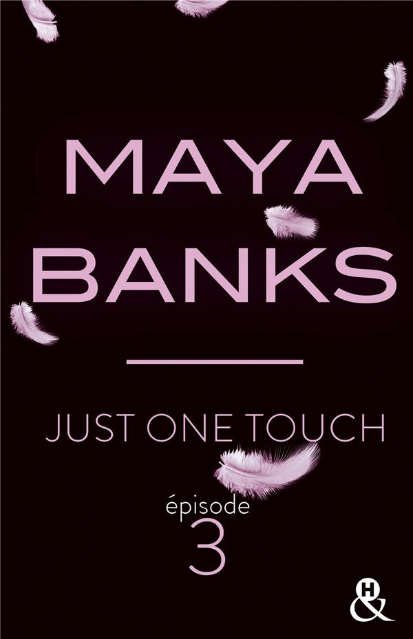 Couverture ebook de Just One Touch - Episode 3, de Maya Banks