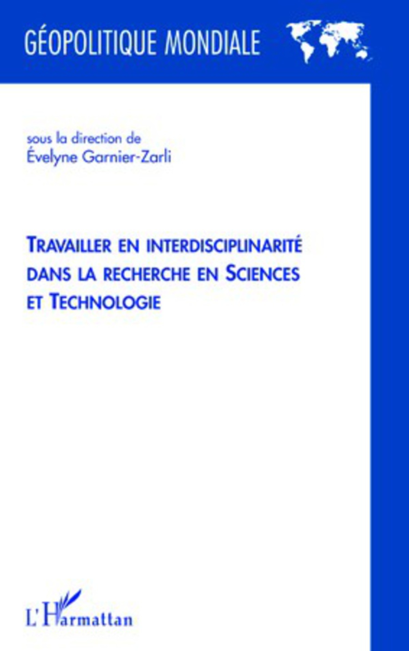 ebook cover of Travailler en interdisciplinarité dans la recherche en sciences et technologie, by Evelyne Garnier-zarli
