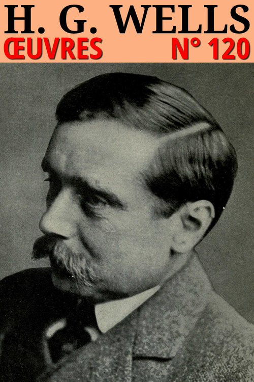 Couverture ebook de Herbert George Wells - Oeuvres, de Herbert George Wells
