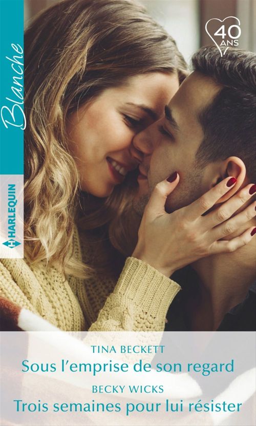 Couverture ebook de Sous l'emprise de son regard - Trois semaines pour lui résister, de Tina Beckett, Becky Wicks