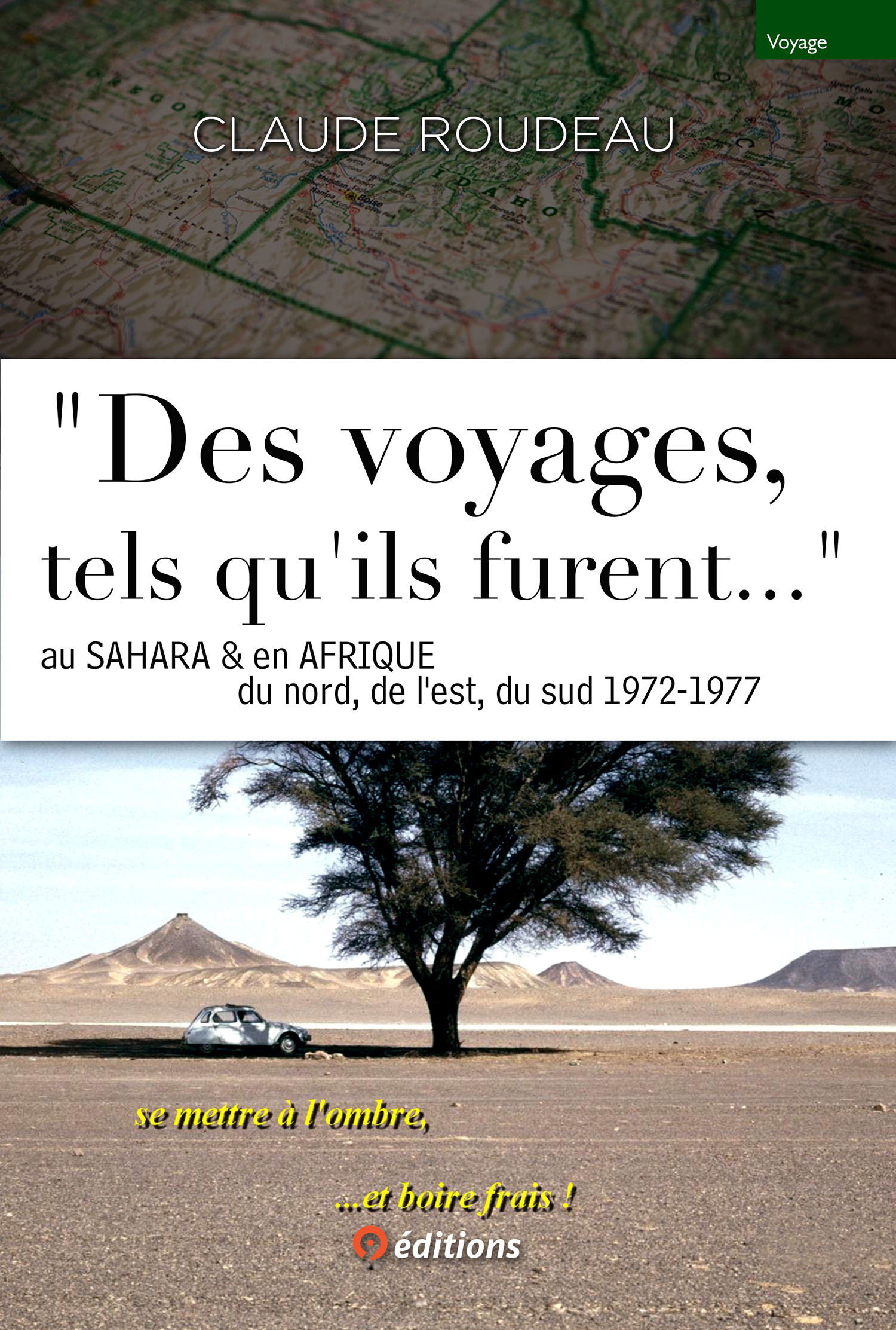 Couverture ebook de "Des voyages tels qu-ils furent..." en Afrique 1972-77, de Claude Roudeau
