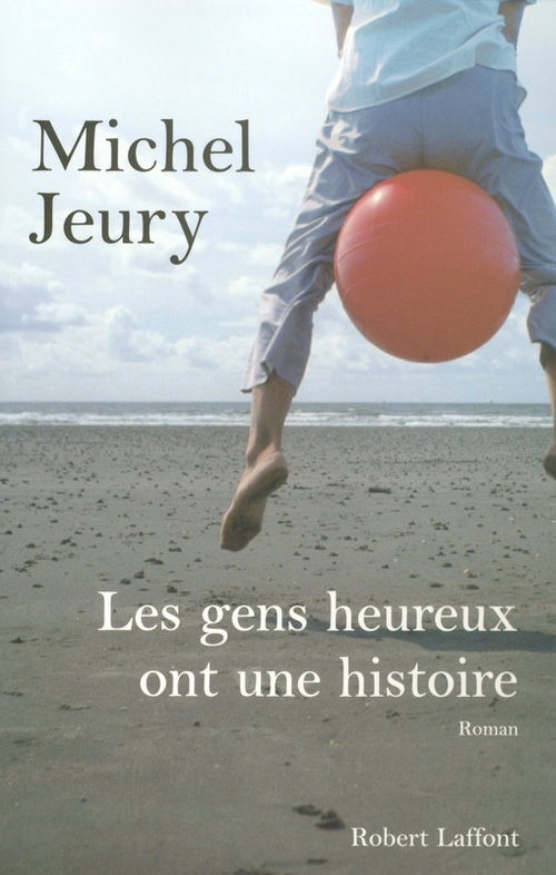 ebook cover of Les gens heureux ont une histoire, by Michel Jeury
