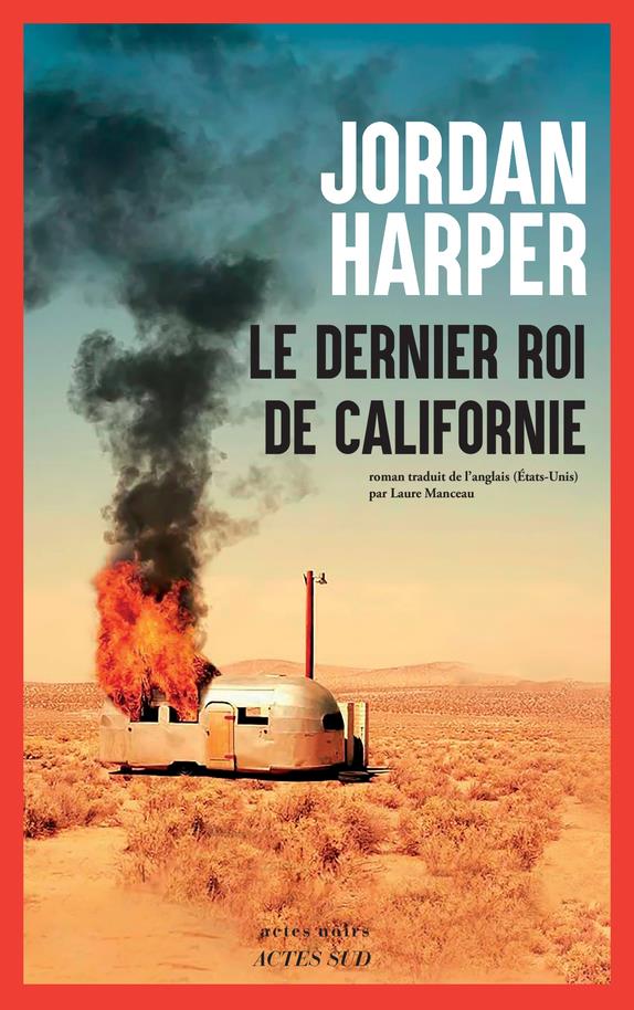 ebook cover of Le Dernier Roi de Californie, by Jordan Harper