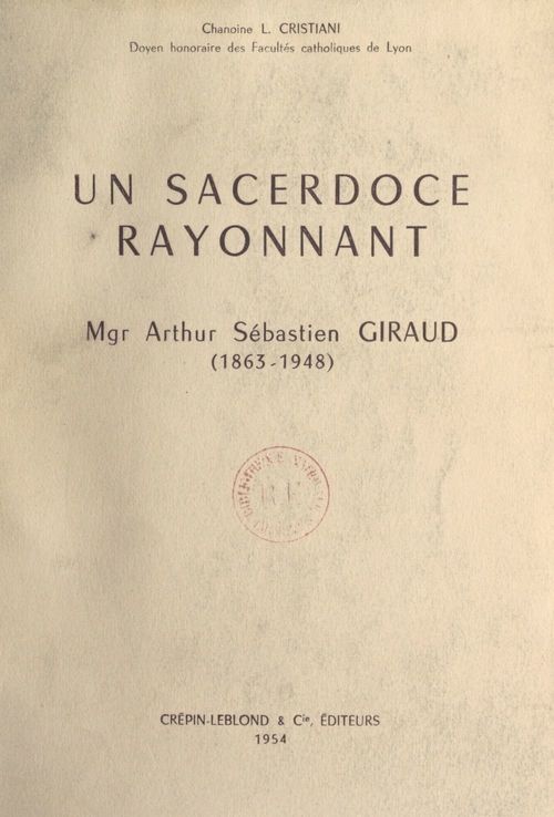 Couverture ebook de Un sacerdoce rayonnant : Mgr Arthur Sébastien Giraud (1863-1948), de Leon Cristiani