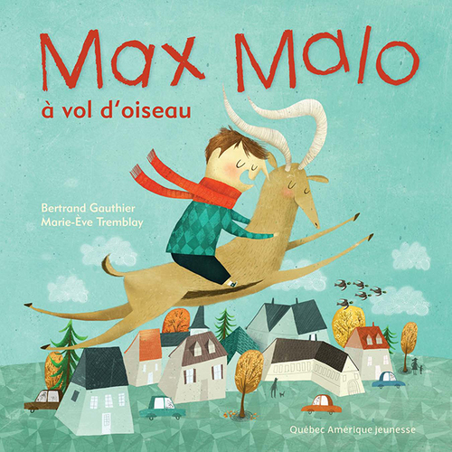 ebook cover of Max Malo 03 - Max Malo à vol d'oiseau, by Bertrand Gauthier, Marie-ève Tremblay