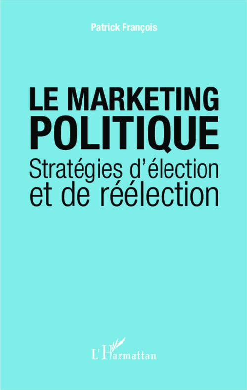 Couverture ebook de Le marketing politique, de Patrick François