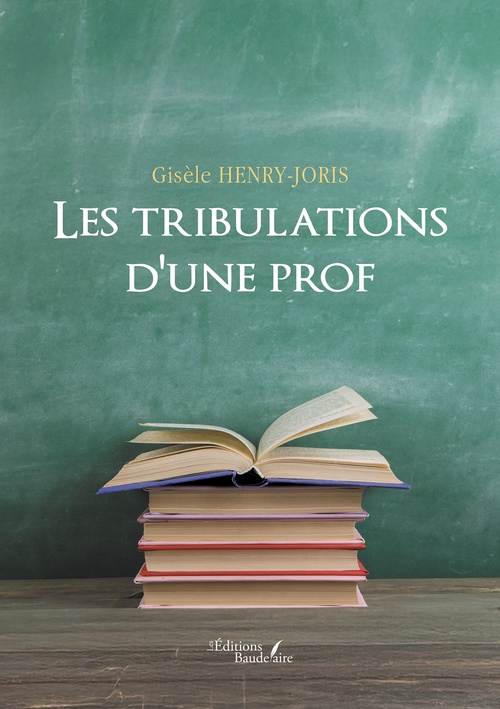 ebook cover of Les tribulations d'une prof, by Gisèle Henry-Joris