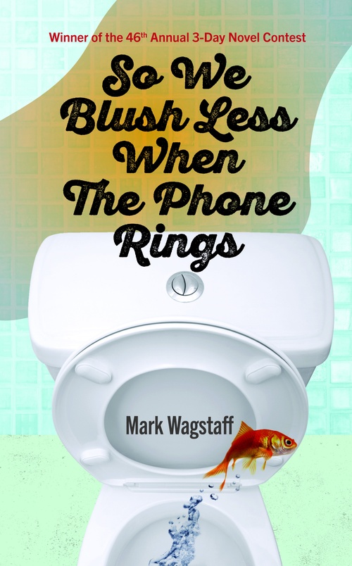 ebook cover of So We Blush Less When the Phone Rings, by Mark Wagstaff