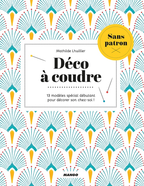 Couverture ebook de Déco à coudre sans patron, de Mathilde Lhuillier