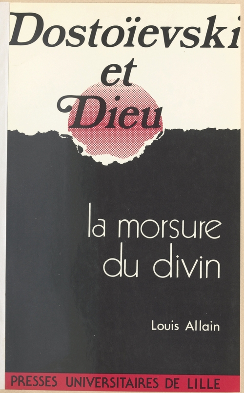 Couverture ebook de Dostoïevski et Dieu : la morsure du divin, de Louis Allain