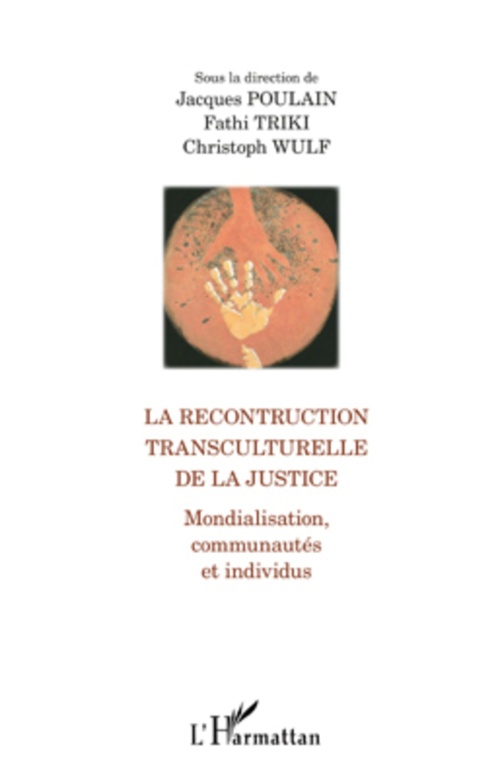 ebook cover of La reconstruction transculturelle de la Justice, by Jacques Poulain, Fathi Triki, Christoph Wulf