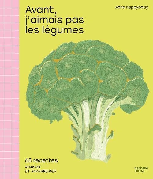 Couverture ebook de Avant, j'aimais pas les légumes, de acha_happybody