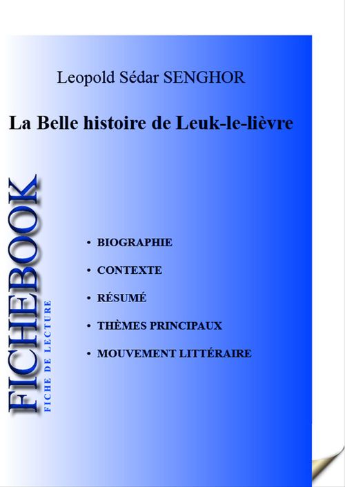 Couverture ebook de Fiche de lecture La Belle histoire de Leuk-le-lièvre (complète), de Léopold Sédar Senghor