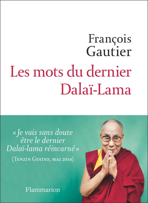 ebook cover of Les mots du dernier Dalaï-lama, by François Gautier