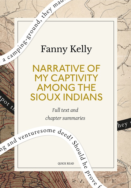 Couverture ebook de Narrative of My Captivity Among the Sioux Indians: A Quick Read edition, de Fanny Kelly, Quick Read
