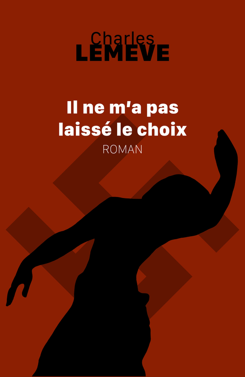 Couverture ebook de Il ne m'a pas laissé le choix, de Charles Lemeve