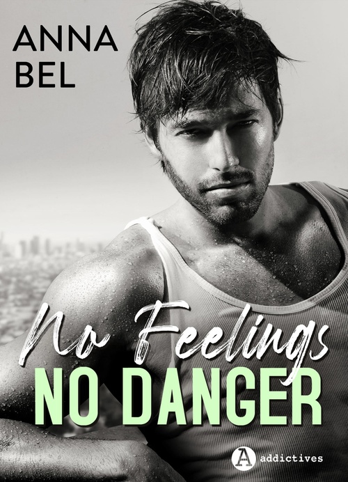 ebook cover of No Feelings, No Danger, by Anna Bel