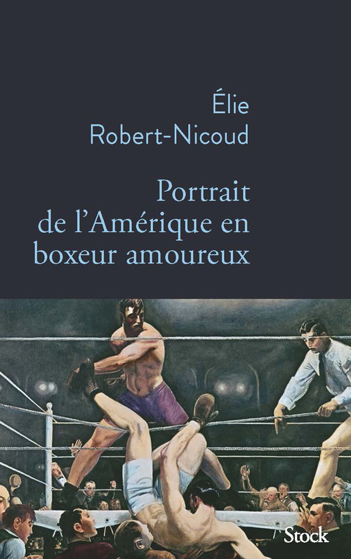 Couverture ebook de Portrait de l'Amérique en boxeur amoureux, de Elie Robert-Nicoud