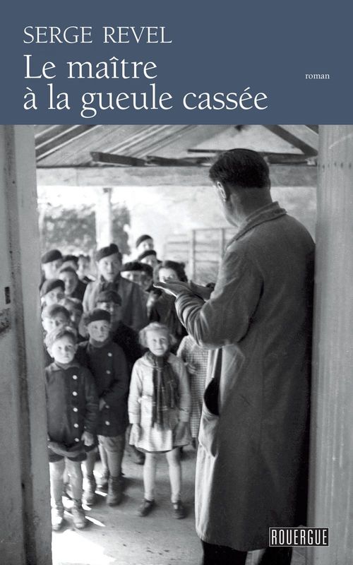 Couverture ebook de Le maître à la gueule cassée, de Serge Revel
