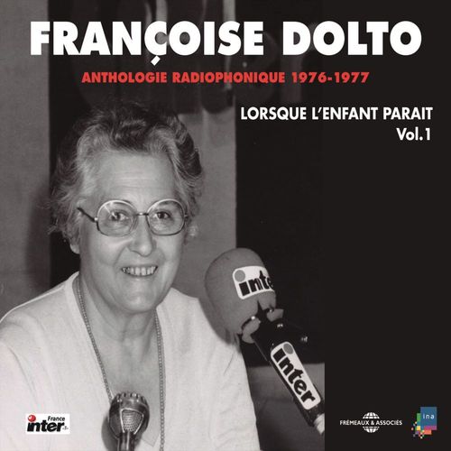 Couverture audiobook de Lorsque l'enfant paraît (Volume 1) - La naissance - La famille - La jalousie - La propreté - L'école, de Françoise Dolto