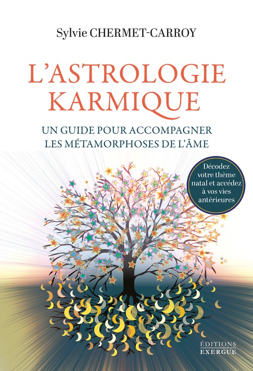 Couverture ebook de L'Astrologie karmique - Un guide pour accompagner les métamorphoses de l'âme, de Sylvie Chermet-Carroy