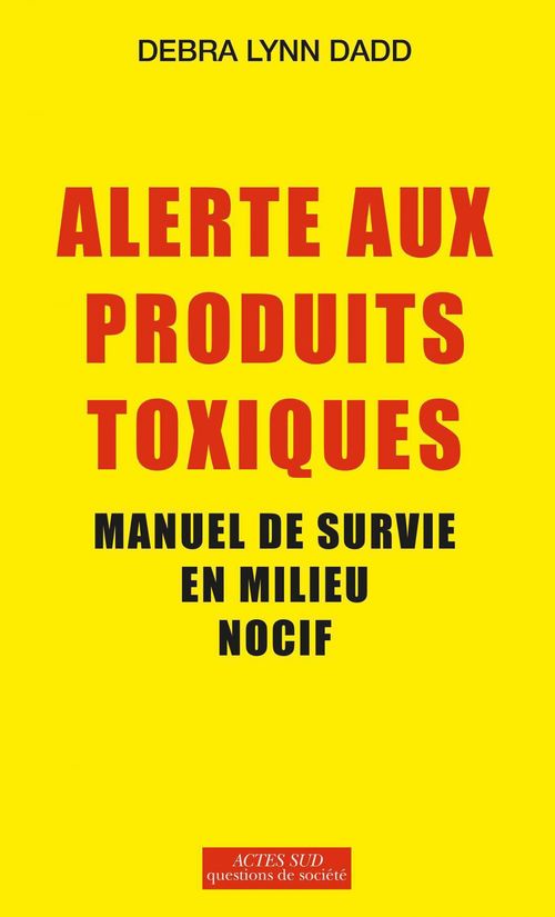 ebook cover of Alerte aux produits toxiques, by Debra lynn Dadd