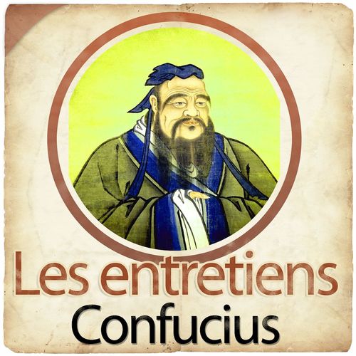 Couverture audiobook de Confucius, Les entretiens, de Confucius