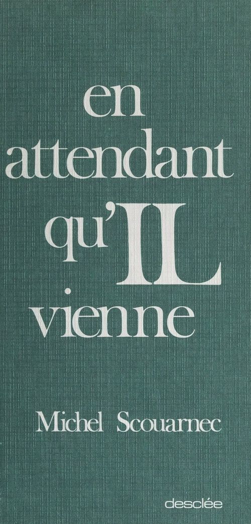 Couverture ebook de En attendant qu'IL vienne, de Michel Scouarnec