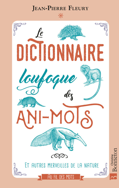 Couverture ebook de Le dictionnaire loufoque des ani-mots, de Jean-Pierre Fleury