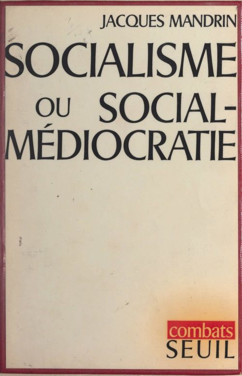 Couverture ebook de Socialisme ou social-médiocratie ?, de Jacques Mandrin