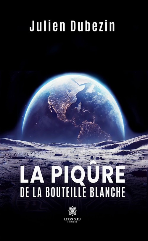 Couverture ebook de La piqûre de la bouteille blanche, de Julien Dubezin
