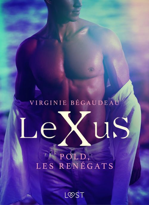 ebook cover of LeXuS : Pold, les Renégats - Une dystopie érotique, by Virginie Bégaudeau