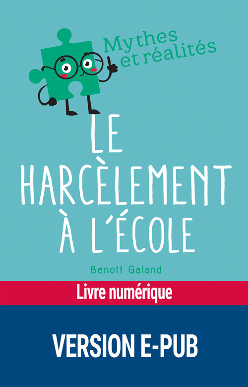 Couverture ebook de Le harcèlement à l'école, de Benoît Galand
