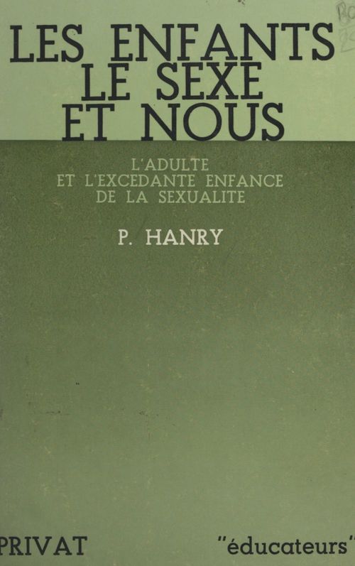 Couverture ebook de Les enfants, le sexe et nous, de Pierre Hanry