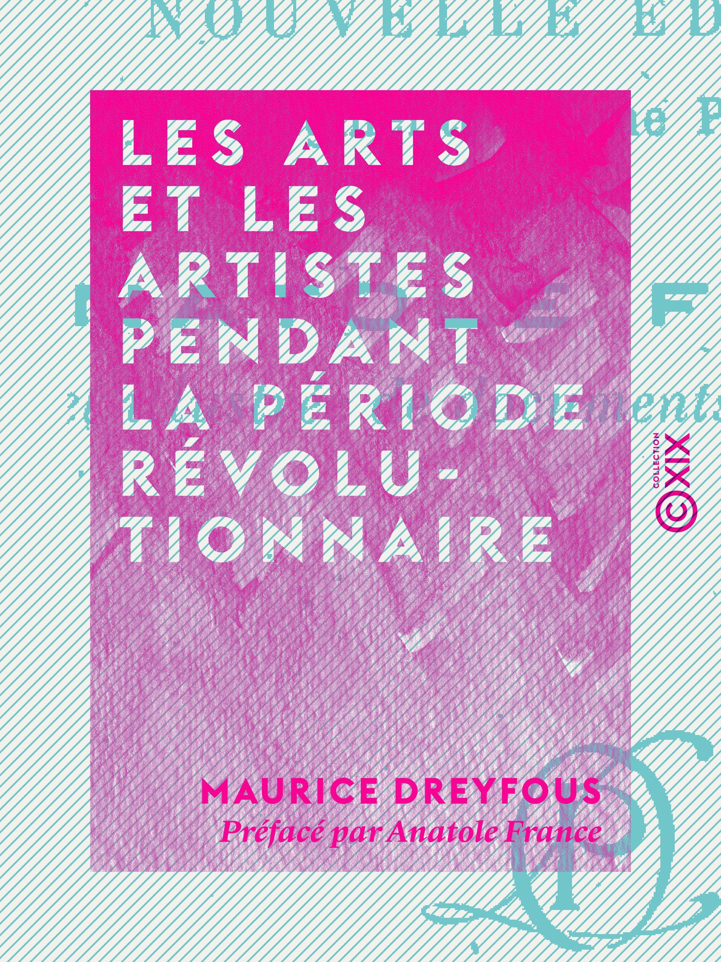 ebook cover of Les Arts et les artistes pendant la période révolutionnaire, by Anatole France, Maurice Dreyfous