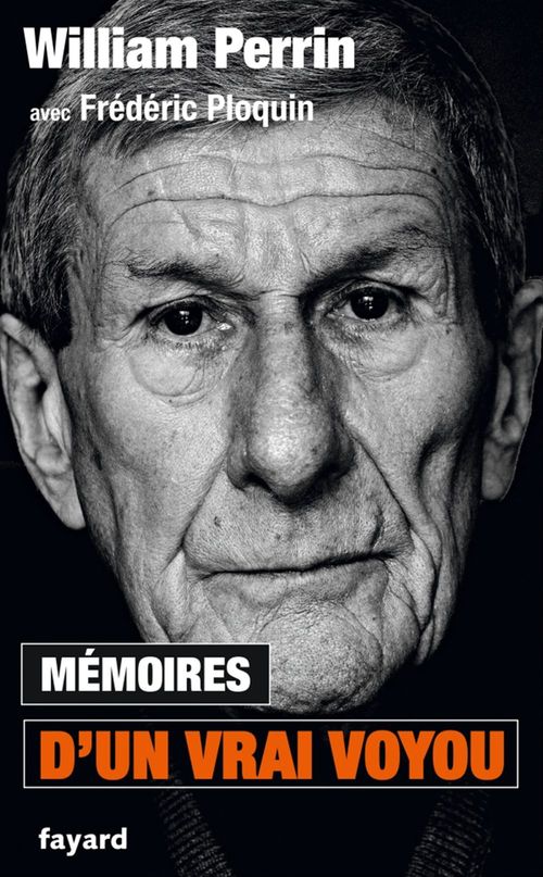 Couverture ebook de Mémoires d'un vrai voyou, de Wiliam Perrin, Frédéric Ploquin