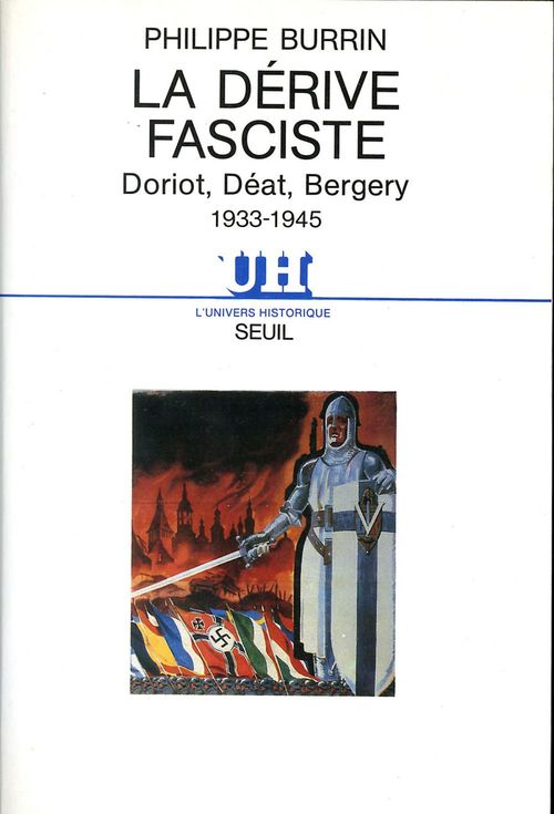 ebook cover of La Dérive fasciste . Doriot, Déat, Bergery 1933-1945, by Philippe Burrin