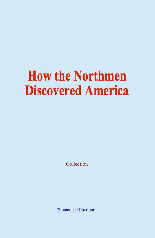ebook cover of How the Northmen Discovered America, by Collection